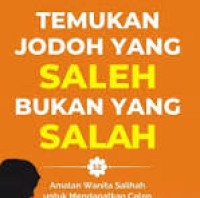 Image of Temukan Jodoh Yang Saleh, Bukan Yang Salah: 12 Amalan Wanita